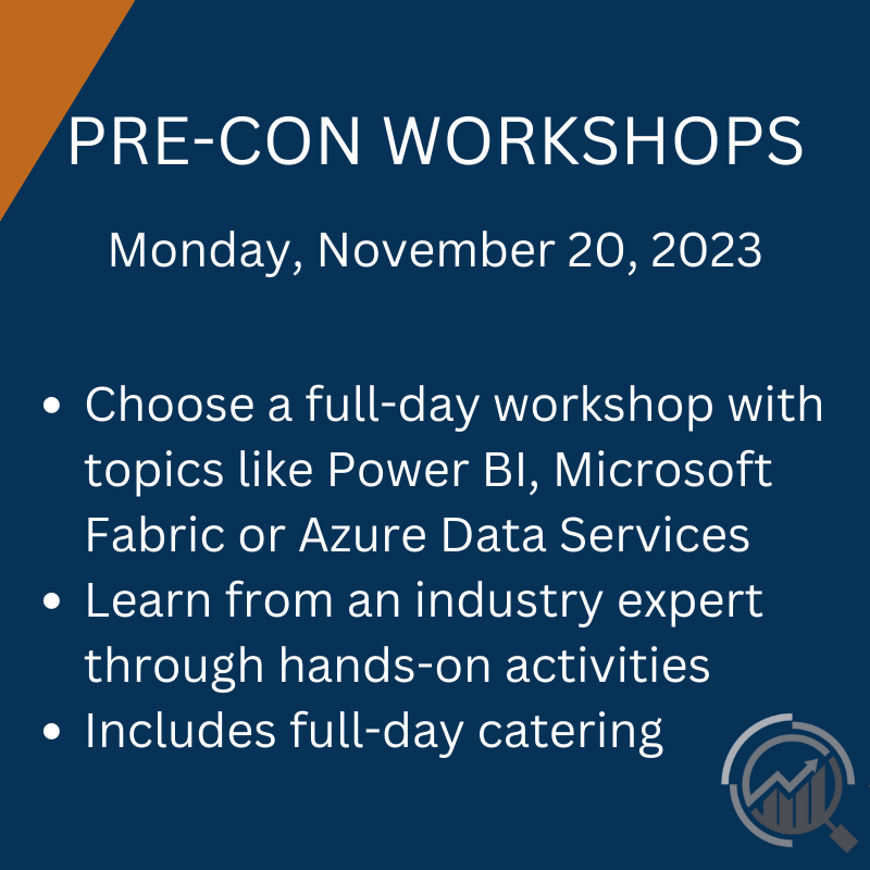 PRE-CON WORKSHOPS – Monday, November 20 – End-to-End Analytics Workshop  Using Power BI: An Introduction for Beginners – Level Up Your Data